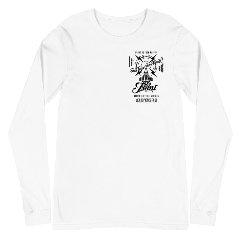 If Not Us Then Who Long Sleeve T-Shirt